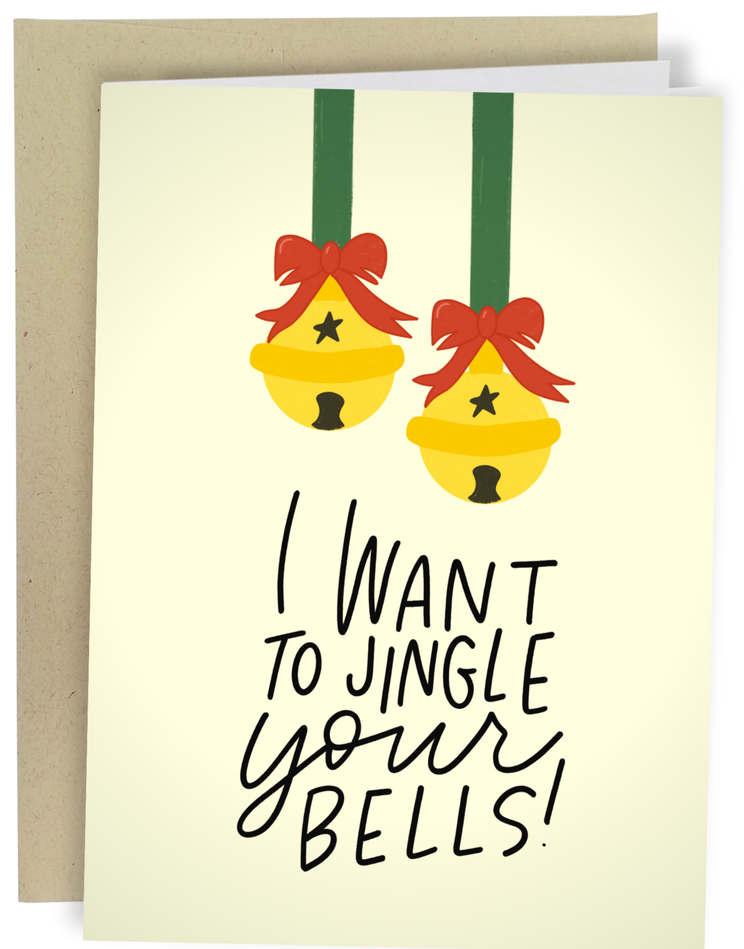 I Want To Jingle Your Bells Greeting Card
