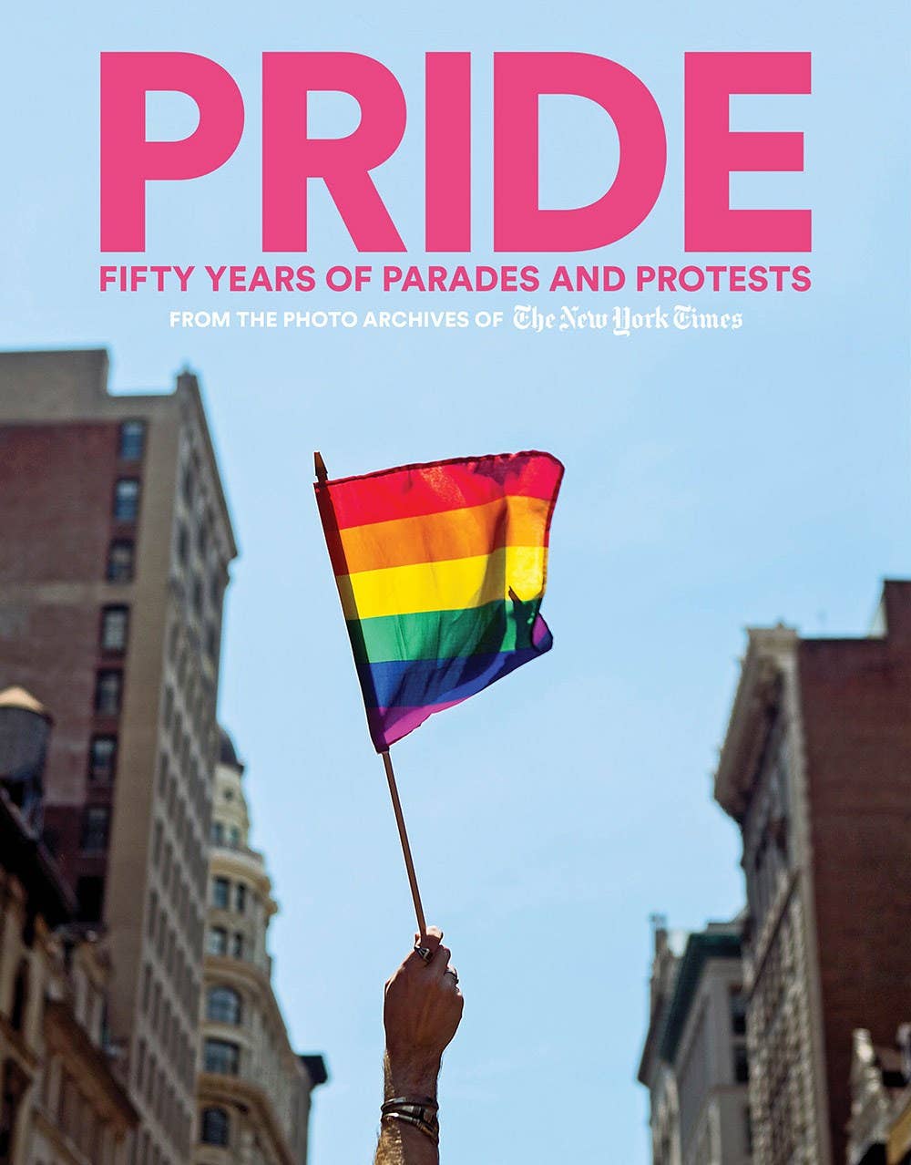 PRIDE: Fifty Years of Parades and Protests